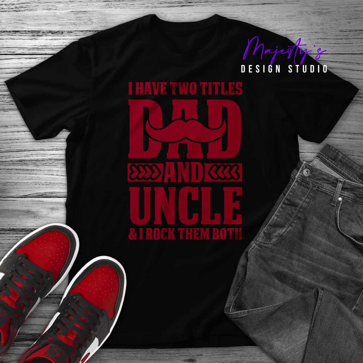 I Have Two Titles Dad & Uncle